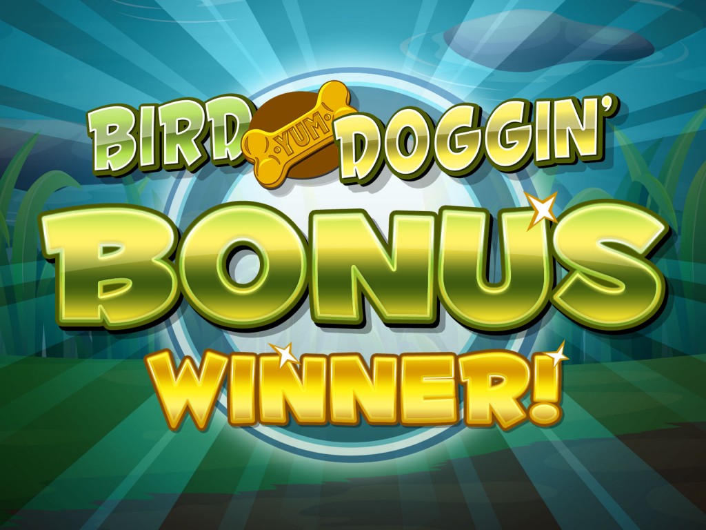 Bird Doggin' Bonus trigger screen design