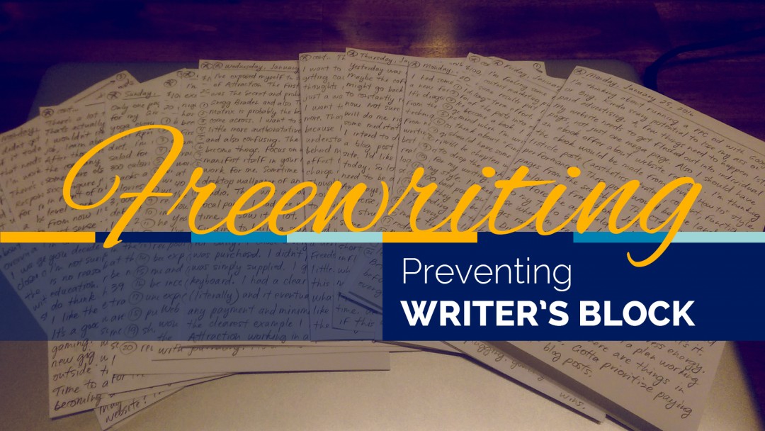 Preventing Writer’s Block with Freewriting